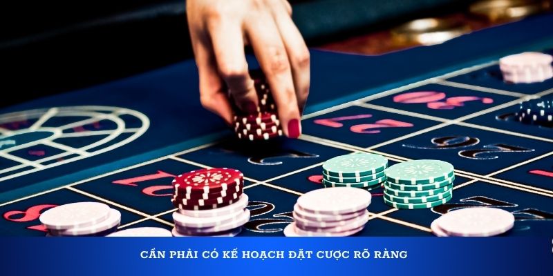 Kỹ thuật canh bài baccarat áp dụng cần có kế hoạch rõ ràng