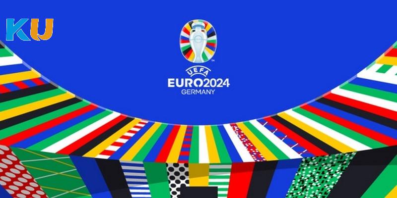 Những thông tin cơ bản về Euro 2024 mà bạn cần nắm rõ